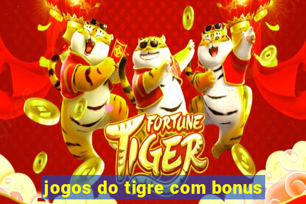 jogos do tigre com bonus