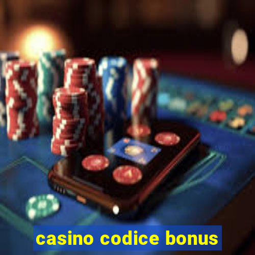 casino codice bonus