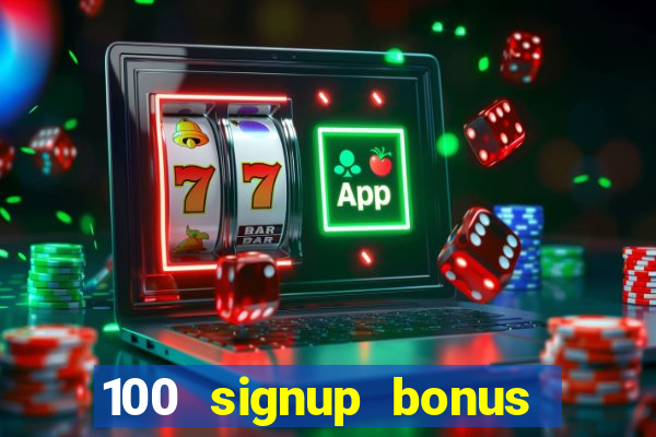 100 signup bonus casino india