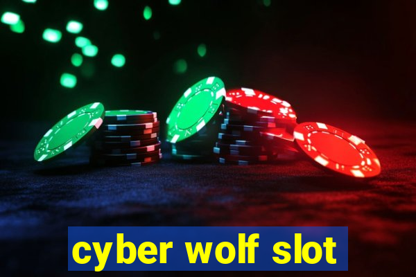 cyber wolf slot