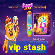 vip stash