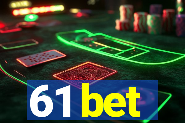 61 bet