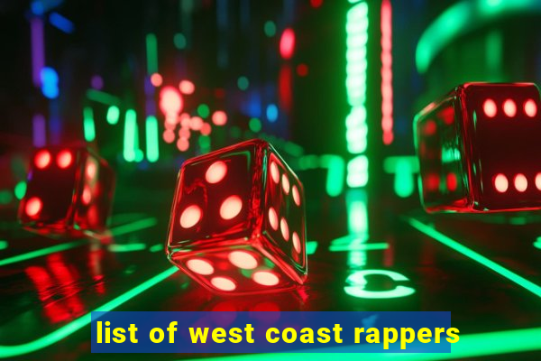 list of west coast rappers