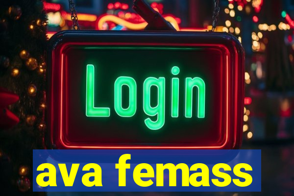 ava femass