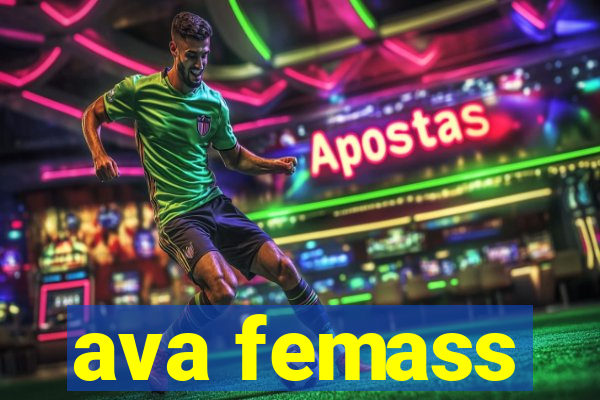 ava femass