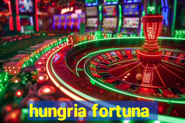 hungria fortuna