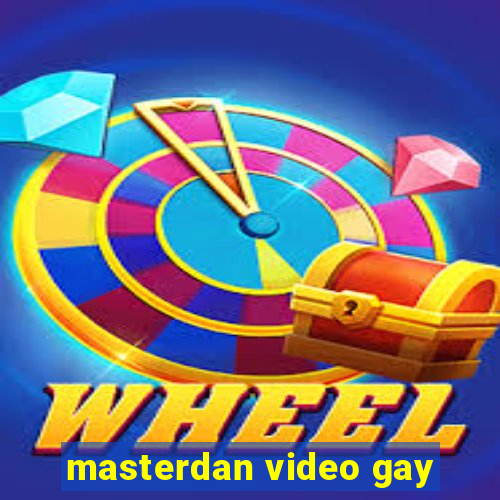 masterdan video gay