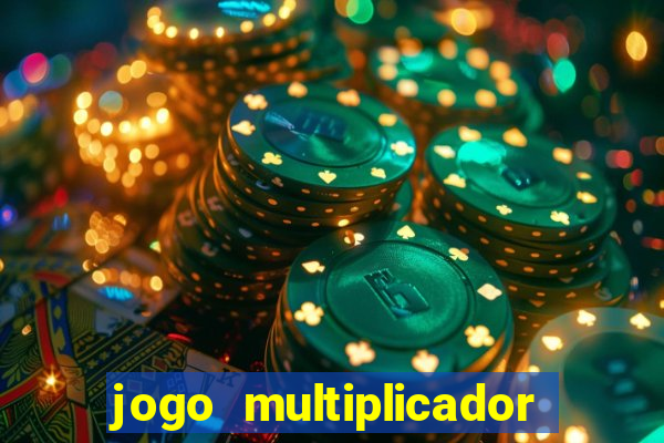 jogo multiplicador de dinheiro