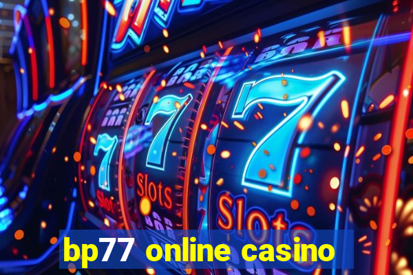 bp77 online casino