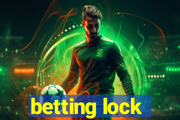 betting lock