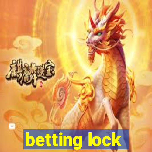 betting lock