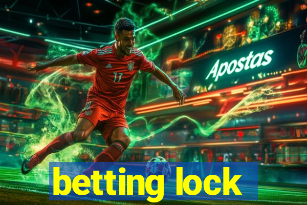 betting lock