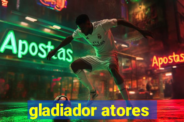 gladiador atores