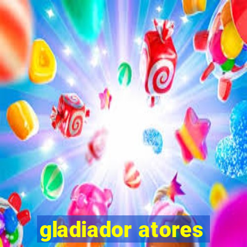 gladiador atores