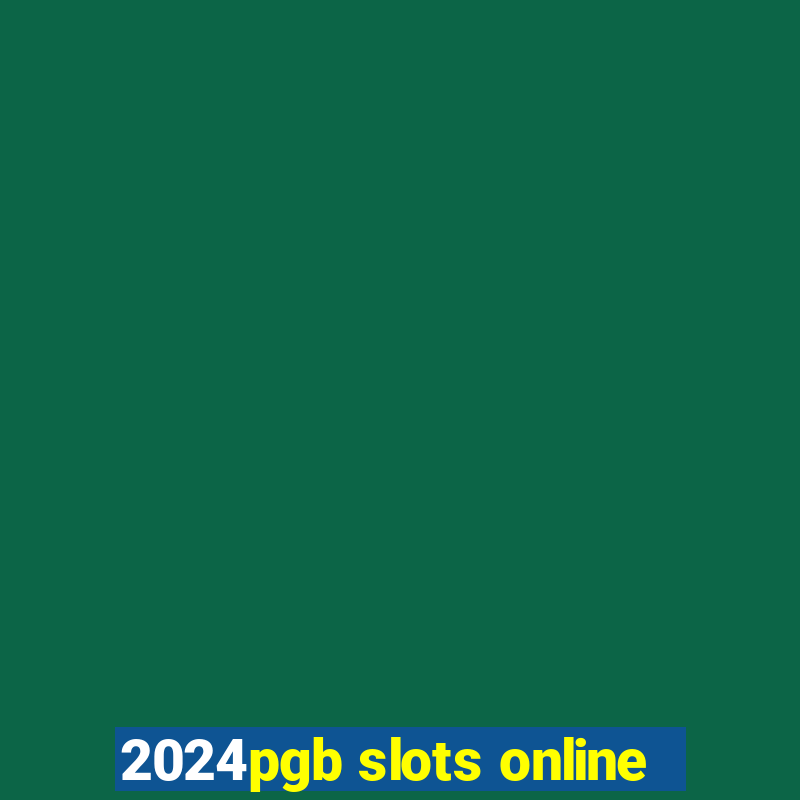 2024pgb slots online