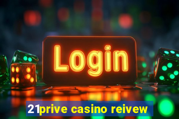 21prive casino reivew