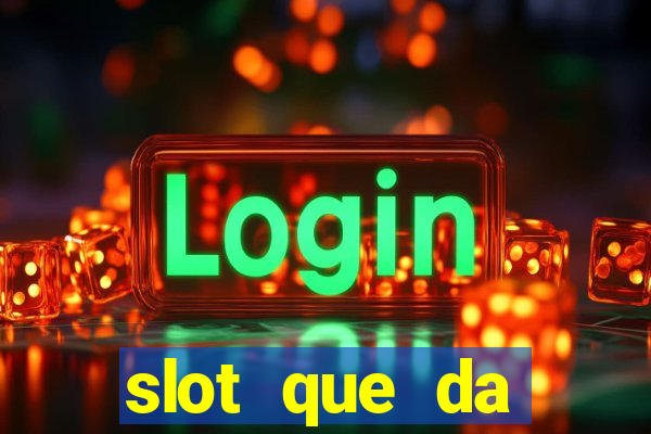 slot que da dinheiro no cadastro