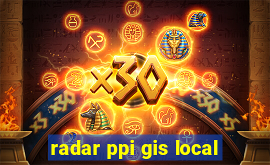 radar ppi gis local