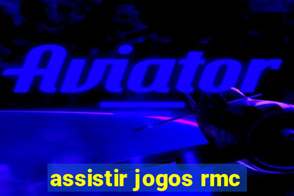 assistir jogos rmc