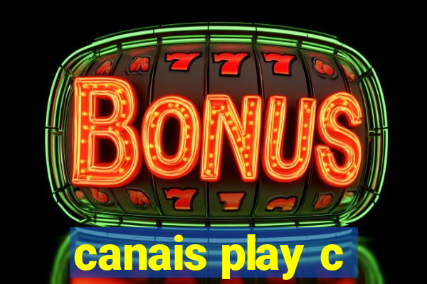 canais play c