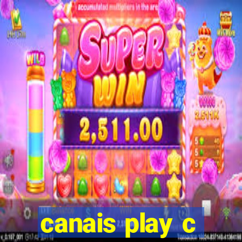 canais play c