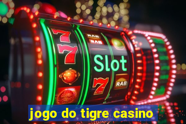 jogo do tigre casino