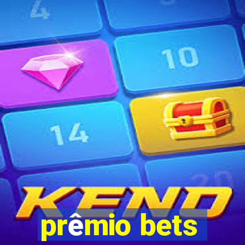 prêmio bets