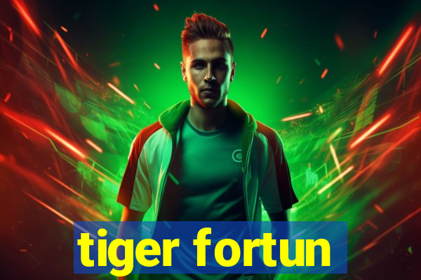 tiger fortun