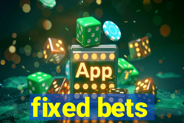 fixed bets