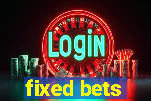 fixed bets