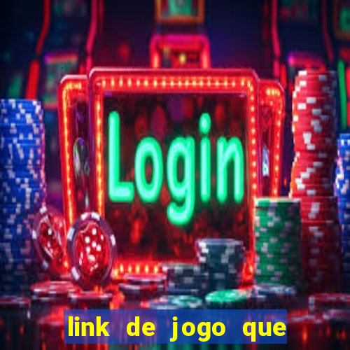 link de jogo que ganha dinheiro