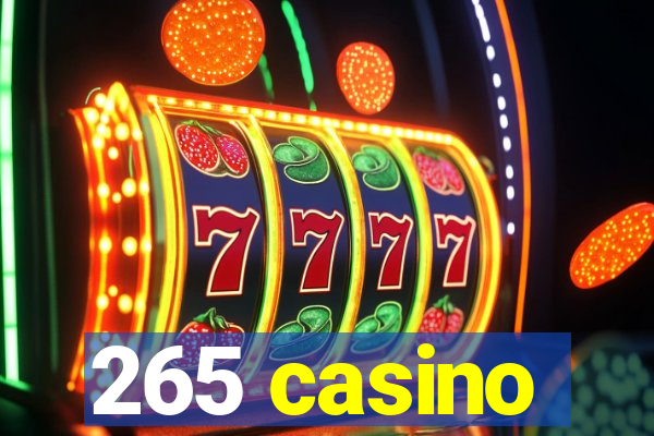 265 casino