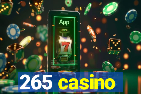 265 casino