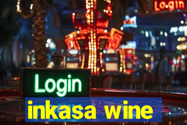 inkasa wine