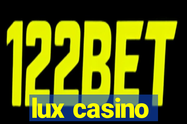 lux casino