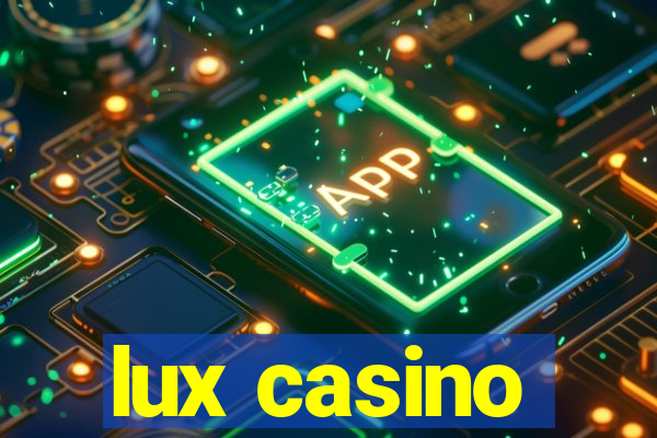 lux casino