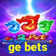 ge bets