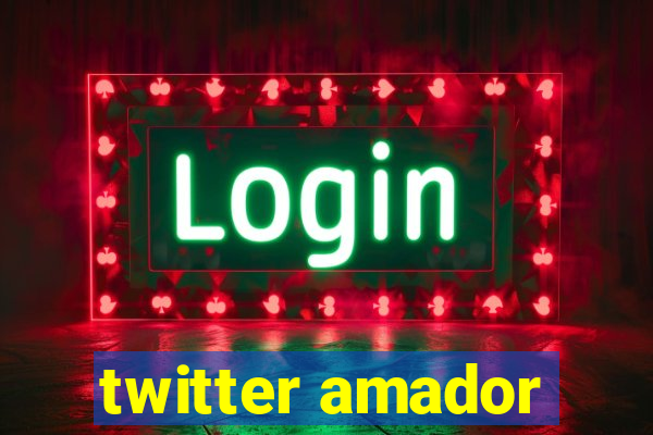 twitter amador