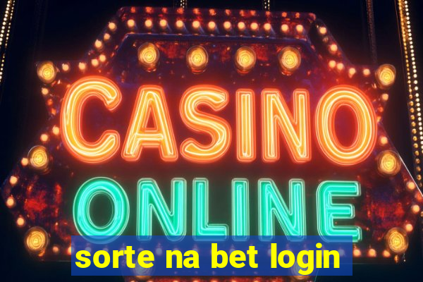 sorte na bet login