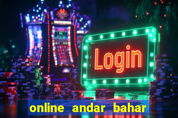 online andar bahar real cash game