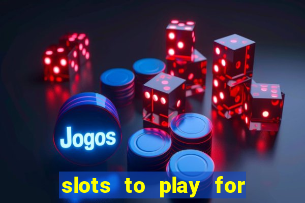 slots to play for free with bonuses