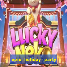 epic holiday party slot free play