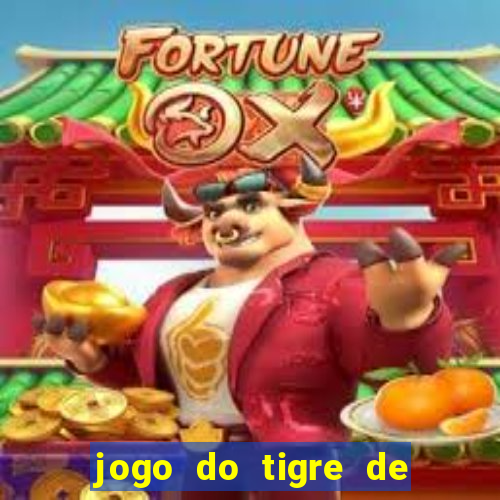 jogo do tigre de r$ 5