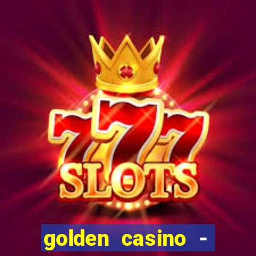 golden casino - slots games