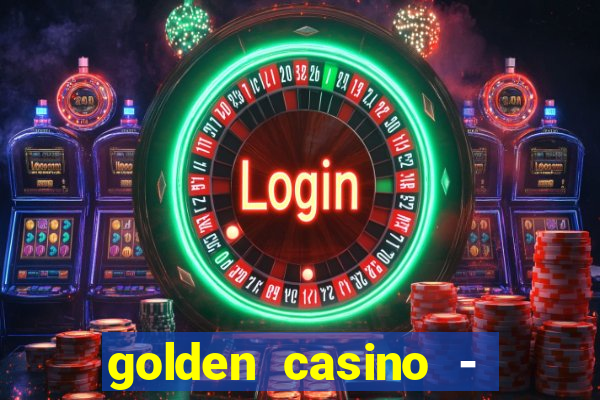 golden casino - slots games