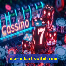 mario kart switch rom