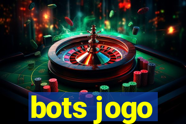 bots jogo