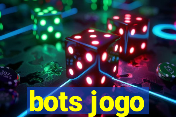 bots jogo