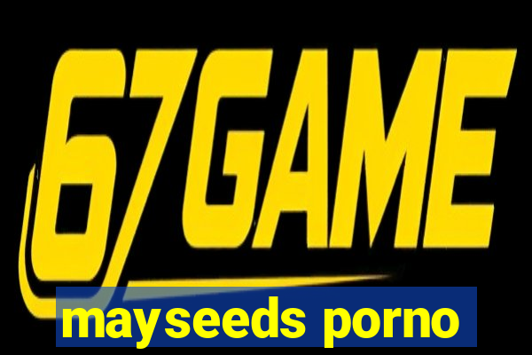 mayseeds porno