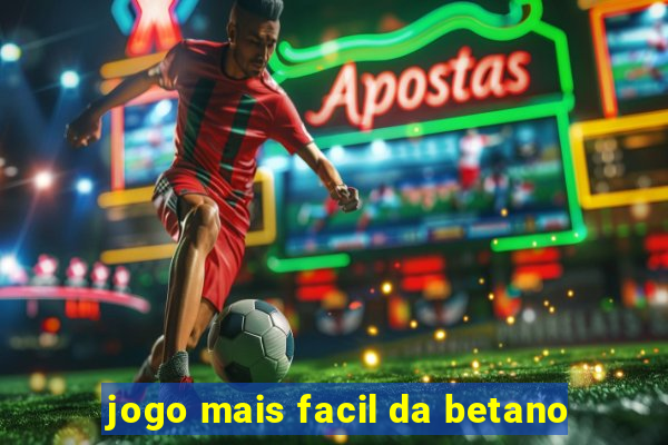 jogo mais facil da betano